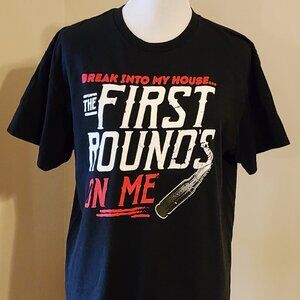 T-Shirt Break Into My House The First Rounds On Me 2nd Amendment Size L  Unisex